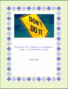 Things You Need To Control For A Successful Life (eBook, ePUB) - Riaz, Ahsan