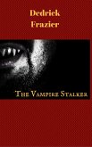 The Vampire Stalker (eBook, ePUB)
