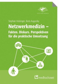 Netzwerkmedizin - Fakten. Diskurs. Perspektiven für die praktische Umsetzung (eBook, ePUB) - Holzinger, Stephan