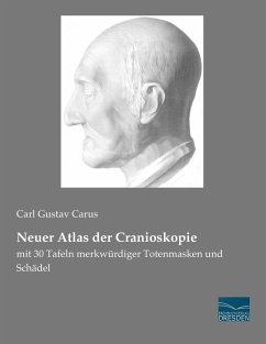 Neuer Atlas der Cranioskopie - Carus, Carl G.