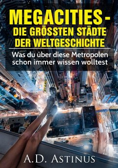 Cover Die neun größten Städte der Weltgeschichte (eBook, ePUB)
