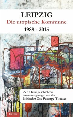Leipzig - Die utopische Kommune 1989 - 2015 (eBook, ePUB)