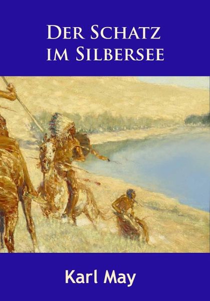 Der Schatz im Silbersee (eBook, ePUB)