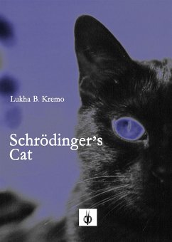 Schrödinger's Cat (eBook, ePUB) - B. Kremo, Lukha