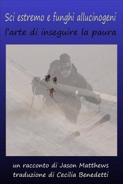 Cover Sci estremo e funghi allucinogeni: l'arte di inseguire la paura (eBook, ePUB)
