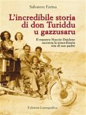 L'incredibile storia di don Turiddu u gazzusaru (eBook, ePUB)