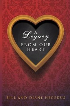 A Legacy From Our Heart - Hegedus, Bill; Hegedus, Diane