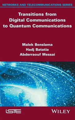 Transitions from Digital Communications to Quantum Communications - Benslama, Malek; Batatia, Hadj; Messai, Abderraouf