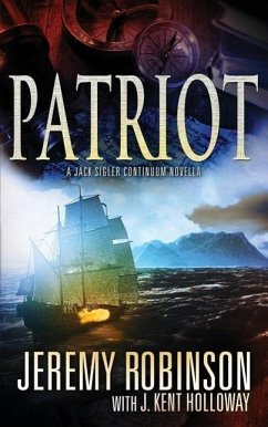 Patriot (A Jack Sigler Continuum Novella) - Robinson, Jeremy; Holloway, J. Kent