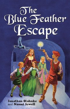 The Blue Feather Escape - Stahnke, Jonathan; Jewell, Naomi