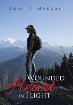 Wounded Heart in Flight - Murray, Anne R.