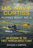 The U.S. Navy-Curtiss Flying Boat Nc-4