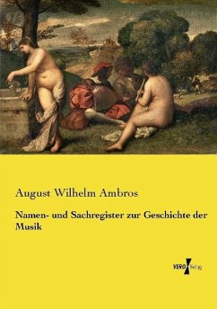 Namen- und Sachregister zur Geschichte der Musik - Ambros, August Wilhelm