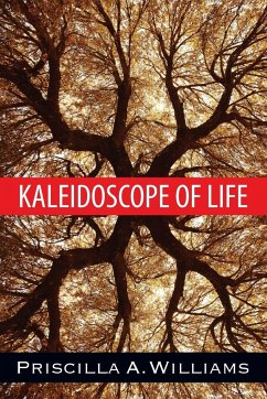 Kaleidoscope of Life - Williams, Priscilla A