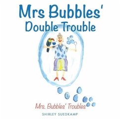 Mrs Bubbles' Double Trouble - Suedkamp, Shirley