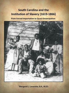 South Carolina and the Institution of Slavery (1619-1866) - Leverette, B. A. M. ED. Margaret L.