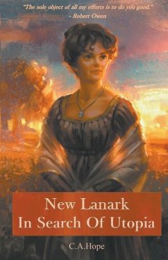 New Lanark In Search of Utopia - Hope, C. A.