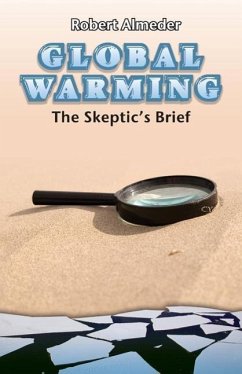 Global Warming: The Skeptic's Brief - Almeder, Robert