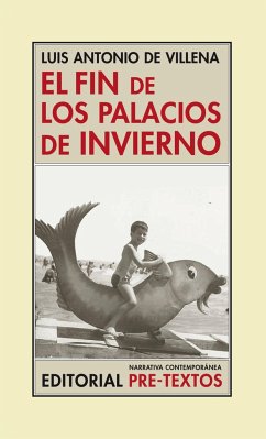 El fin de los palacios de invierno - Villena, Luis Antonio De