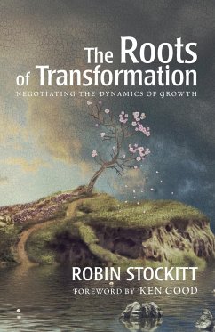 Roots of Transformation - Stockitt, Robin