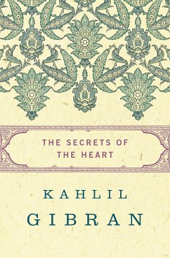 The Secrets of the Heart - Gibran, Kahlil