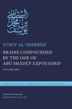 Brains Confounded by the Ode of Abū Shādūf Expounded - Al-Shirb&