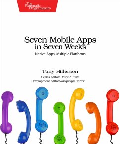 Seven Mobile Apps in Seven Weeks - Hillerson, Tony