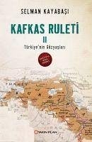 Kafkas Ruleti 2 - Kayabasi, Selman