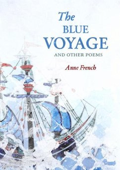 The Blue Voyage and Other Poems - French, Anne