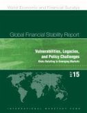 Global Financial Stability Report: October 2015: Vulnerabilities, Legacies, and Policy Challenges: Risks Rotating to Emerging Markets