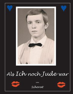 Als ich noch Jude war - Schorat, Wolfgang