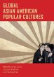 Global Asian American Popular Cultures - Bild 1