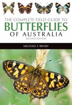 The Complete Field Guide to the Butterflies of Australia - Braby, Michael F.