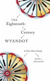 The Eighteenth-Century Wyandot: A Clan-Based Study