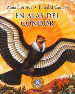 En Alas del Cóndor - Ada, Alma Flor; Compoy, Isabel F.