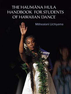 The Haumana Hula Handbook for Students of Hawaiian Dance: A Manual for the Student of Hawaiian Dance - Uchiyama, Mahealani