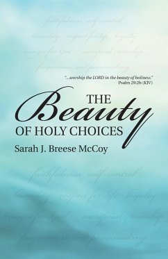 The Beauty of Holy Choices - Breese McCoy, Sarah J.