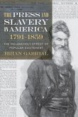 The Press and Slavery in America, 1791-1859