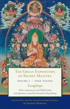 The Great Exposition of Secret Mantra, Volume 3 - H H the Fourteenth Dalai Lama; Tsong-Kha-Pa