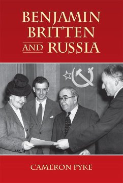 Benjamin Britten and Russia - Pyke, Cameron