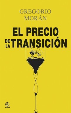 El precio de la transición - Morán, Gregorio