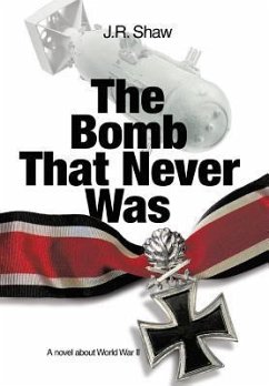The Bomb That Never Was - Shaw, J. R.