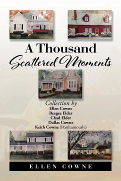 A Thousand Scattered Moments - Cowne, Ellen