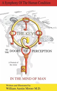THE KEYS to the DOORS OF PERCEPTION - Moore M. D., William Austin