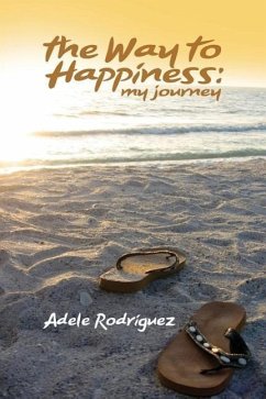 The Way to Happiness: My Journey - Rodriguez, Adele