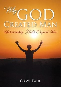 Why God Created Man - Paul, Okwi