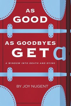 As Good as Goodbyes Get - Nugent, Joy