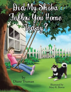 Did My Shiba Follow You Home Today? - Truman, Diane