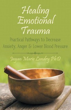 Healing Emotional Trauma - Landry, Jayan Marie