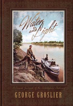 Water and Light - A Travel Journal of the Cambodian Mekong - Groslier, George